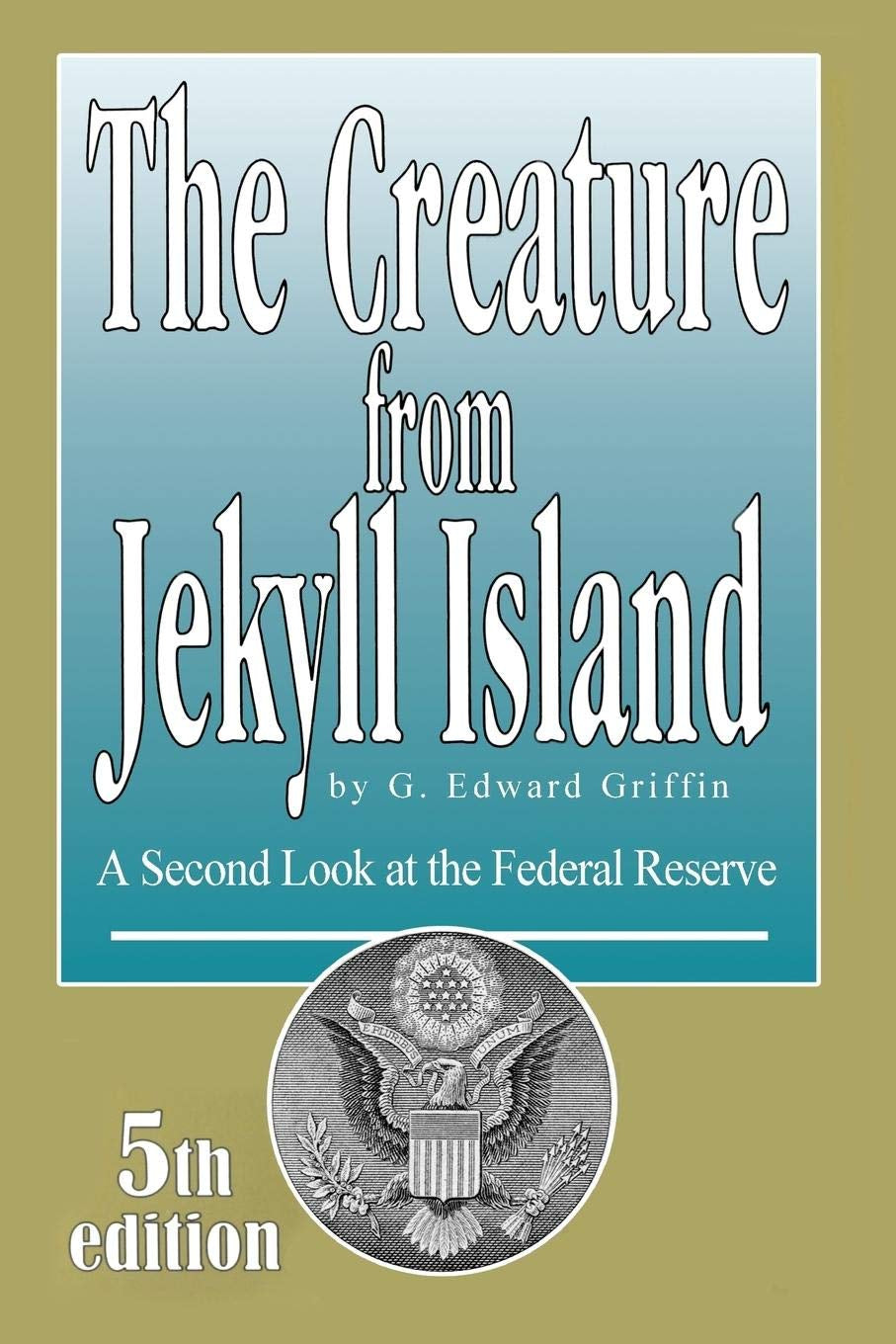 The Creature from Jekyll Island(Paperback)